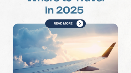 Where to Travel in 2025 – My Top International Destinations